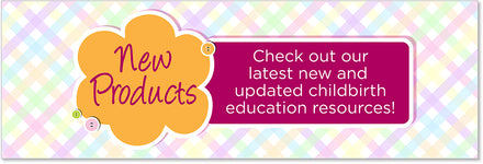 New & Updated Childbirth Graphics Educational Materials
