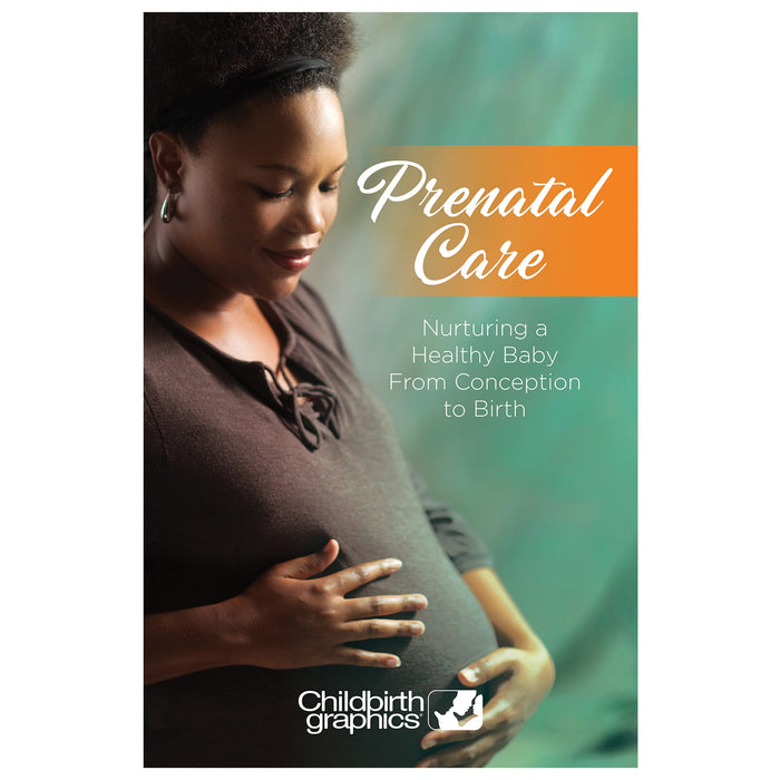 Prenatal Care Booklet for childbirth education from Childbirth Graphics, patient education resource for pregnancy, 40009