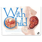 With Child Large-Size Spiral-Bound Charts, Childbirth Graphics childbirth education and prenatal teaching materials, 43313